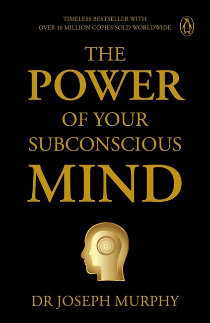 Penguin Select Classics: The Power of Your Subconscious Mind